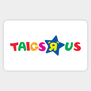 Taigs R Us Magnet